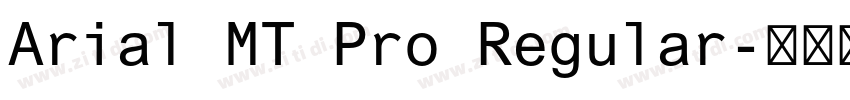 Arial MT Pro Regular字体转换